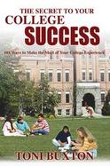 The Secret to Your College Success 101 Ways to Make the Most of Your College Experience cover