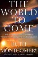 The World to Come: The Guides' Long-Awaited Predictions for the Dawning Age cover