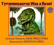 Tyrannosaurus Was a Beast Dinosaur Poems cover