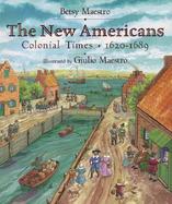 The New Americans Colonial Times, 1620-1689 cover