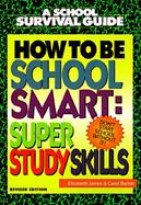How to Be School Smart Super Study Skills cover