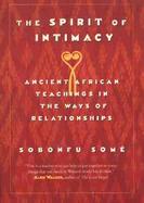 The Spirit of Intimacy Ancient Afrian Teachings in the Ways of Relationships cover