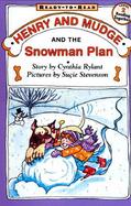 Henry and Mudge and the Snowman Plan The Twenty-Fifth Book of Their Adventures cover