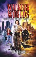 Walker of Worlds Chronicles of the King's Tramp, Book 1 cover