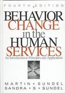 Behavior Change in the Human Services: An Introduction to Principles and Applications cover