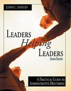 Leaders Helping Leaders A Practical Guide to Administrative Mentoring cover