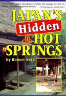 Japan's Hidden Hot Springs cover