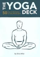 The Yoga Deck 50 Poses & Meditations for Body, Mind, & Spirit cover