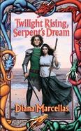 Twilight Rising, Serpent's Dream cover