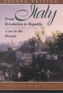 Italy: From Revolution to Republic, 1700 to the Present cover