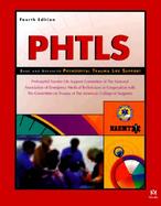 Phtls: Basic and Advanced Prehospital Trauma Life Support cover