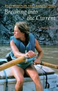 Breaking into the Current Boatwomen of the Grand Canyon cover