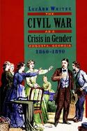 The Civil War As a Crisis in Gender Augusta, Georgia, 1860-1890 cover