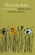 The Little Bulbs A Tale of Two Gardens cover