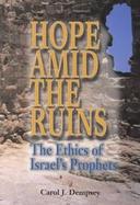 Hope Amid the Ruins The Ethics of Israel's Prophets cover