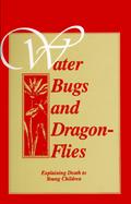 Water Bugs and Dragonflies: Explaining Death to Children cover