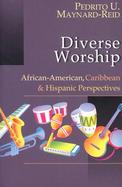 Diverse Worship African-American, Caribbean & Hispanic Perspectives cover