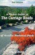 A Pocket Guide to the Carriage Roads of Acadia National Park For Hikers, Bikers, Joggers, & Cross-Country Skiers cover