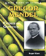 Gregor Mendel Father of Genetics cover