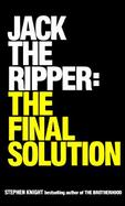 Jack the Ripper: The Final Solution cover