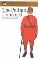 Pathan Unarmed Opposition & Memory in the North West Froneier cover