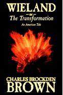 Wieland or the Transformation An American Tale cover