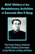 Brief History of the Revolutionary Activities of Kim Il Sung cover