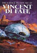 The Science Fiction Art of Vincent Di Fate cover