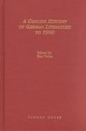 A Concise History of German Literature to 1900 cover