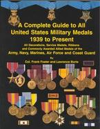 Complete Guide to All United States Military Medals 1939 to Present cover