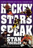 Hockey Stars Speak: In-Depth Interviews with the NHL's Biggest Stars cover