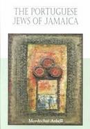 The Portuguese Jews of Jamaica cover