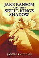 Jake Ransom and the Skull King's Shadow cover