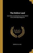 The Hollow Land : And Other Contributions to the Oxford and Cambridge Magazine cover