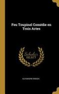 Feu Toupinel Comdie en Trois Actes cover
