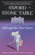 Sword Stone Table : Old Legends, New Voices cover