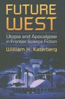 Future West Utopia and Apocalypse in Frontier Science Fiction cover