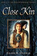 Close Kin the Hollow Kingdom Trilogy (volume2) cover