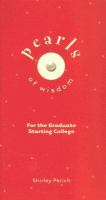 Pearls of Wisdom For the Graduate Starting College cover