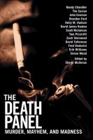 The Death Panel : Murder, Mayhem, and Madness cover