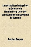 Landschaftsschutzgebiet In Österreich : Hemmaberg, Liste der Landschaftsschutzgebiete in Kärnten cover