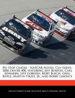 Pit Stop Guides - Nascar Nextel Cup Series : 2006 Dover 400, featuring Jeff Burton, Carl Edwards, Jeff Gordon, Kurt Busch, Greg Biffle, Martin Truex, cover