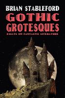 Gothic Grotesques : Essays on Fantastic Literature cover