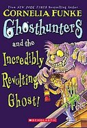 Ghosthunters and the Incredibly Revolting Ghost cover