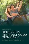 Rethinking the Hollywood Teen Movie : Gender, Genre and Identity cover