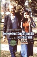 Benevolent Synchronicity and the Psychic Self cover