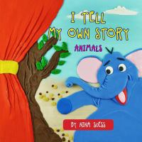 I Tell My Own Story : Animal cover