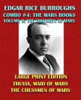 Edgar Rice Burroughs Combo #4: the Mars Books Volume II - Large Print Edition : The Children of Mars: Thuvia, Maid of Mars/the Chessmen of Mars cover