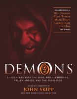 Demons : Encounters with the Devil and His Minions, Fallen Angels, and the Possessed cover