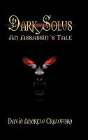 Dark Solus : An Assassin's Tale cover